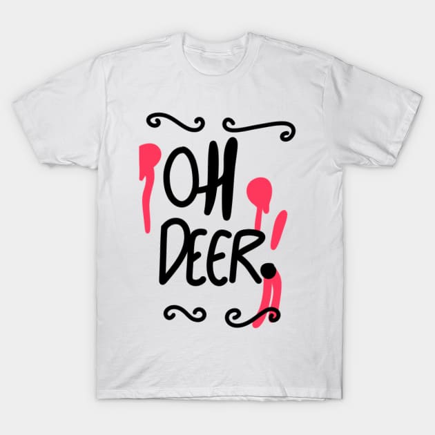 Oh Deer T-Shirt by KadyBeam